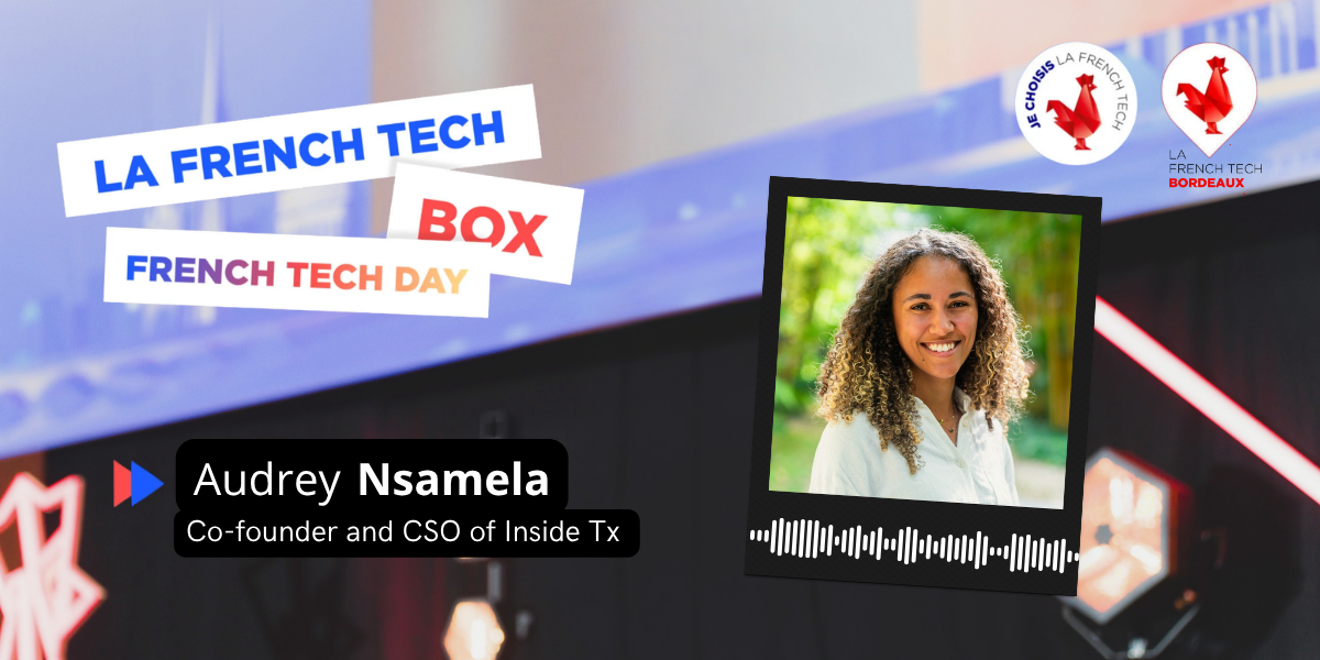 Image de l'évenement La French Tech Box n°35 – Audrey Nsamela, cofondatrice et CSO d'Inside Therapeutics