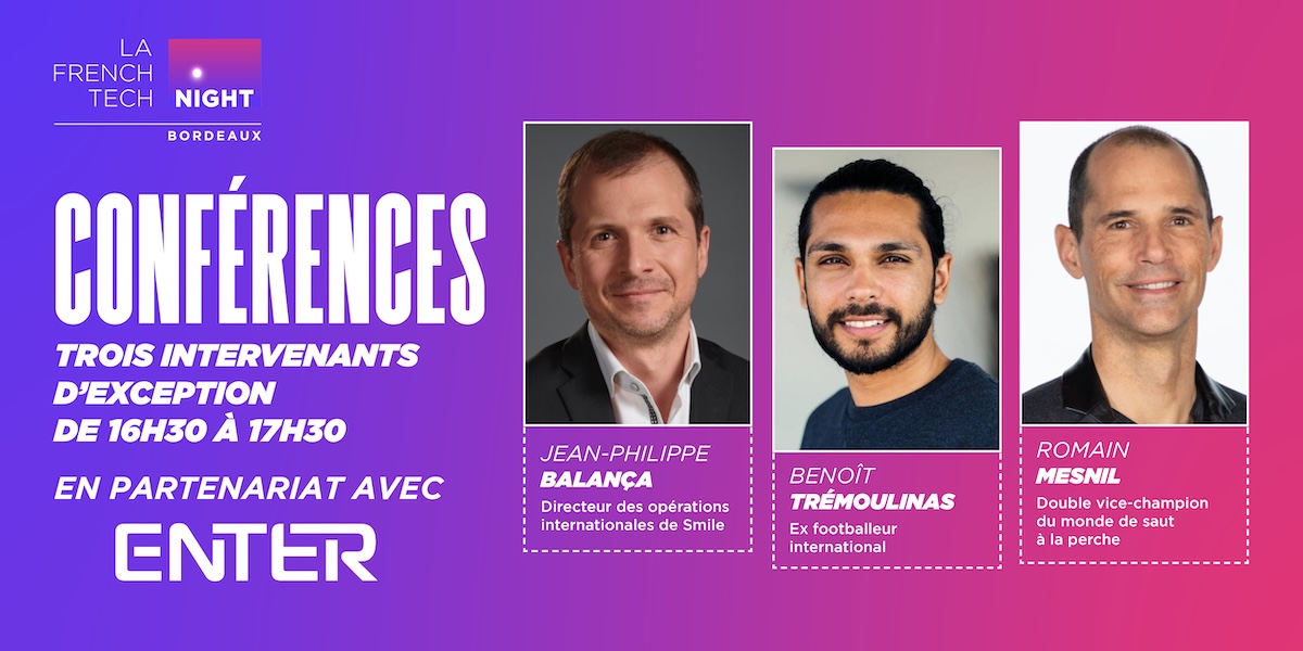 Trois speakers d'exception invités de La French Tech Night Bordeaux 2026