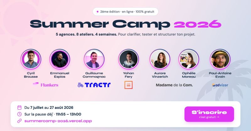Le Summer Camp revient à l'été 2026 avec 8 ateliers pour les fondatrices et fondateurs