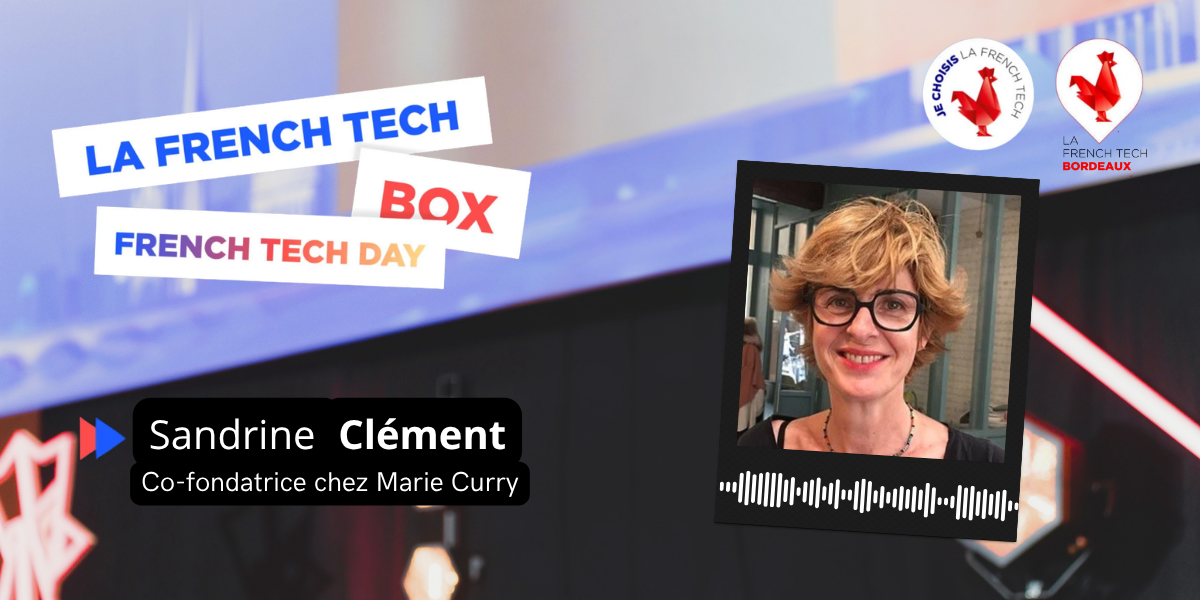 Image de l'évenement La French Tech Box n°41 - Sandrine Clément, cofondatrice de Marie Curry
