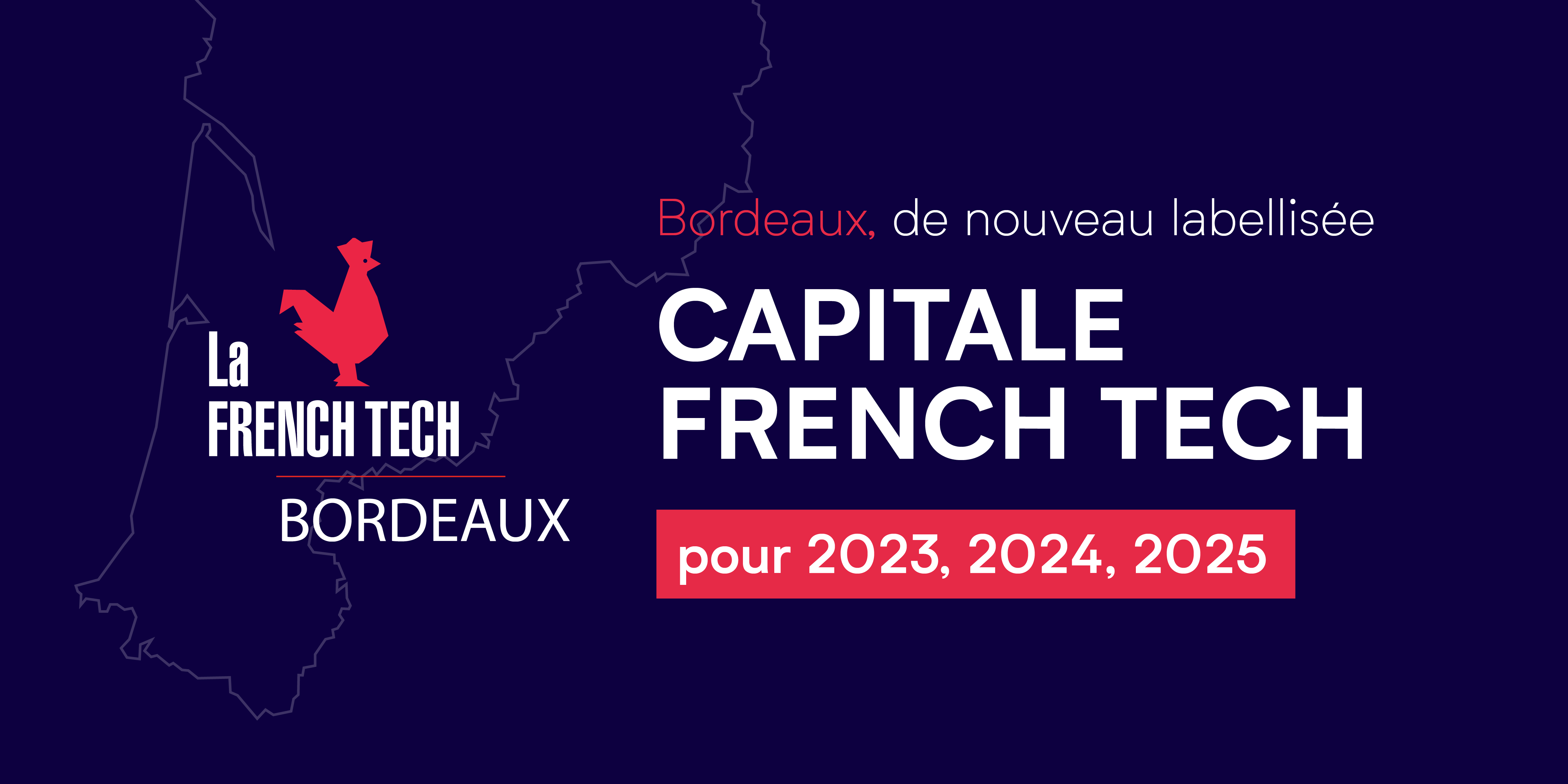 Image de l'évenement La French Tech Bordeaux décroche de nouveau le label " Capitale French Tech " pour 3 ans !