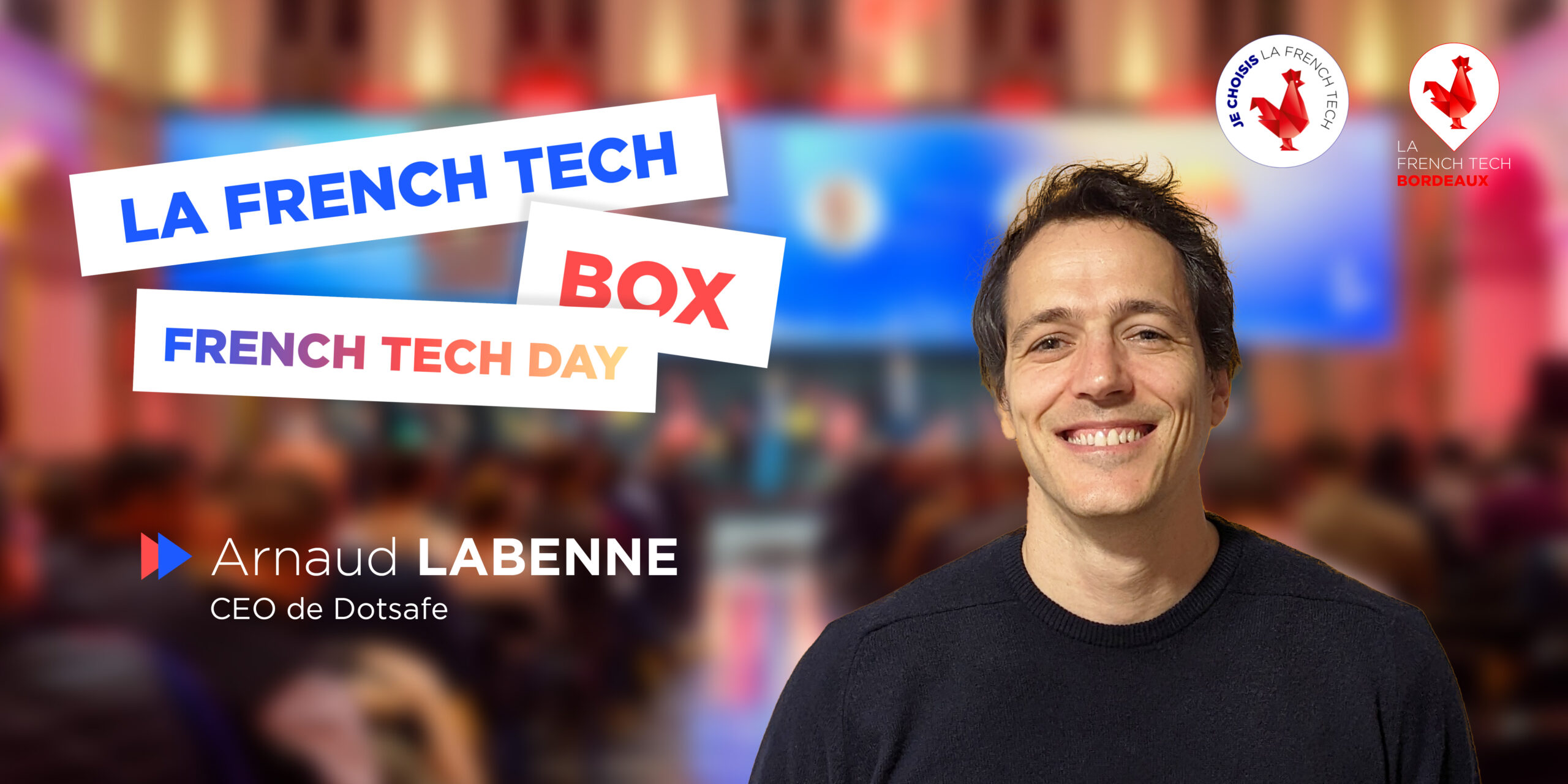 Image de l'évenement La French Tech Box n°9 – Arnaud Labenne, CEO de Dotsafe