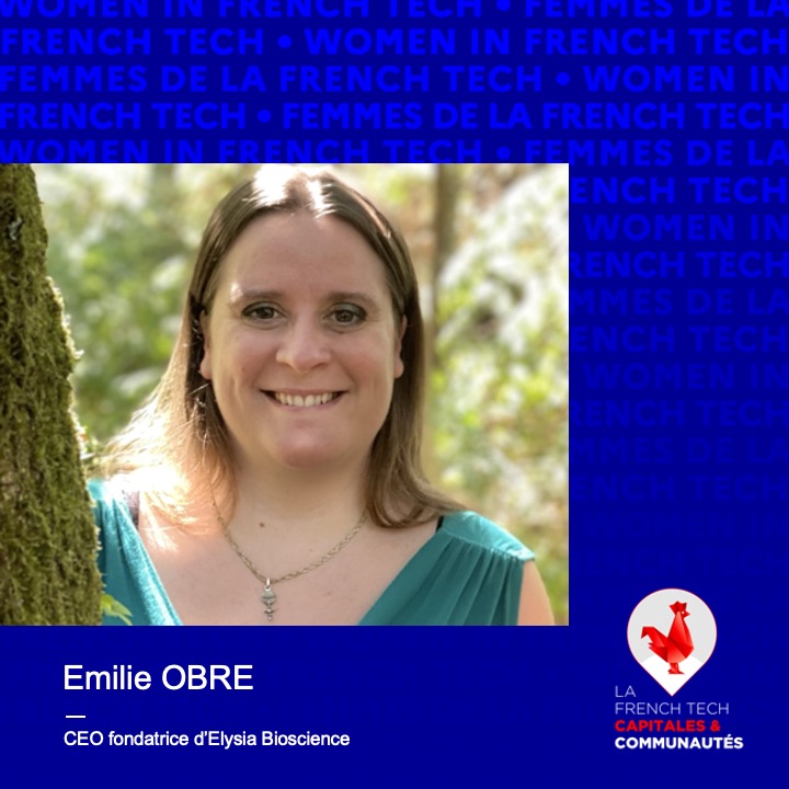 Image de l'évenement Femmes de La French Tech / Women in French Tech : Emilie Obre, CEO fondatrice d’Elysia Bioscience
