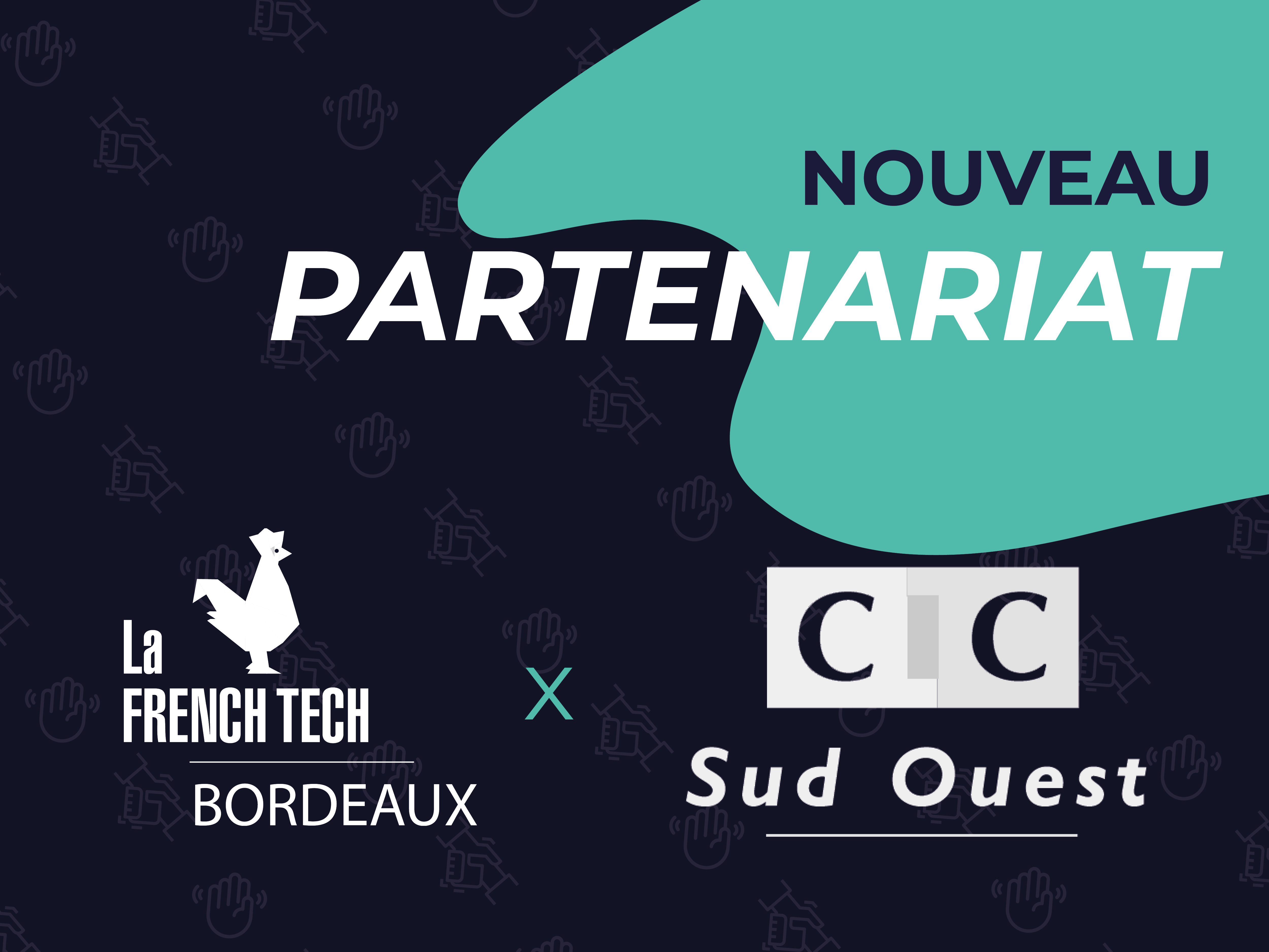 Image de l'évenement La French Tech Bordeaux et le CIC Sud Ouest deviennent partenaires