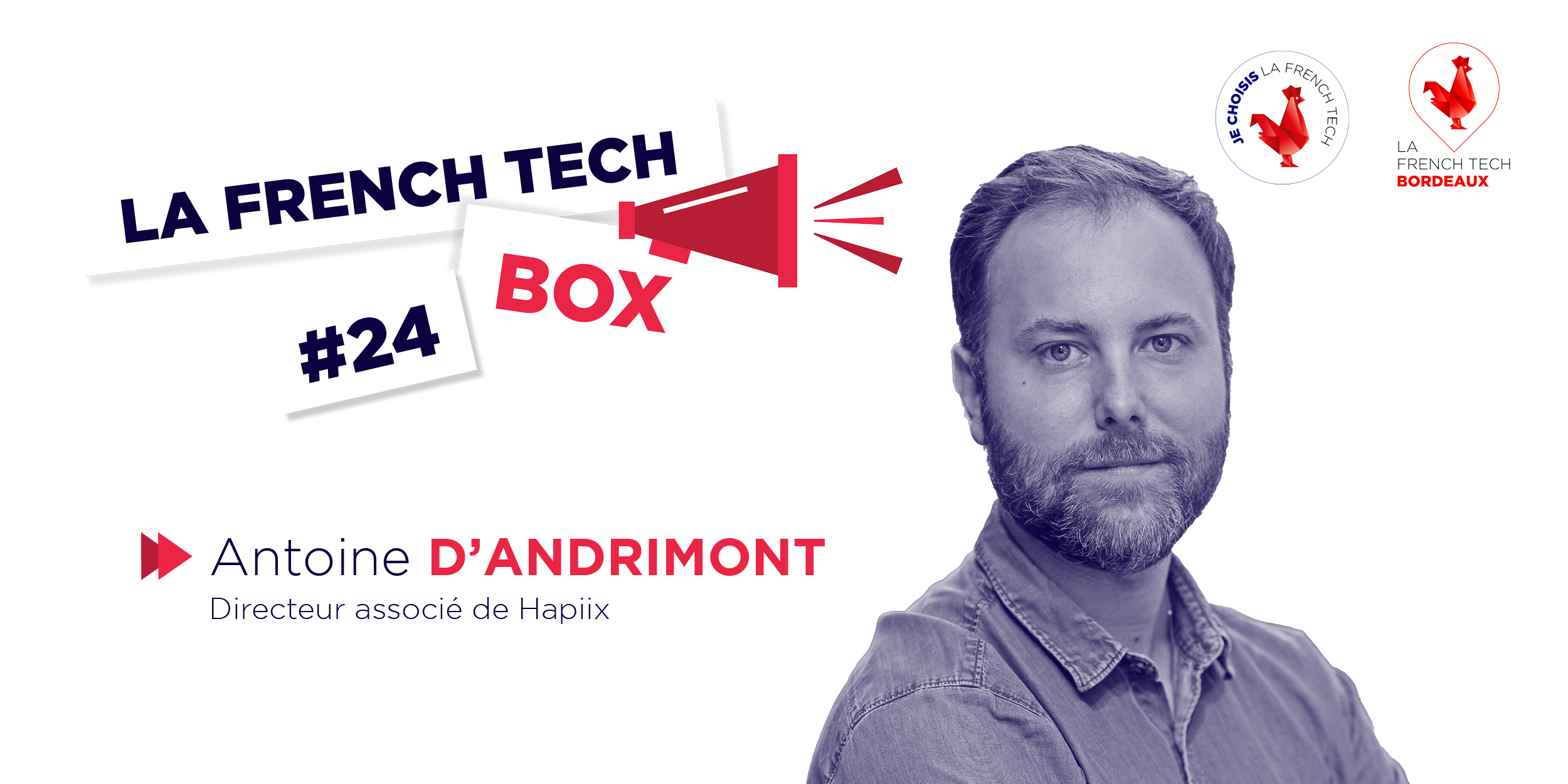 French Tech Box n°25 – Antoine d'Andrimont, directeur associé d'Hapiix