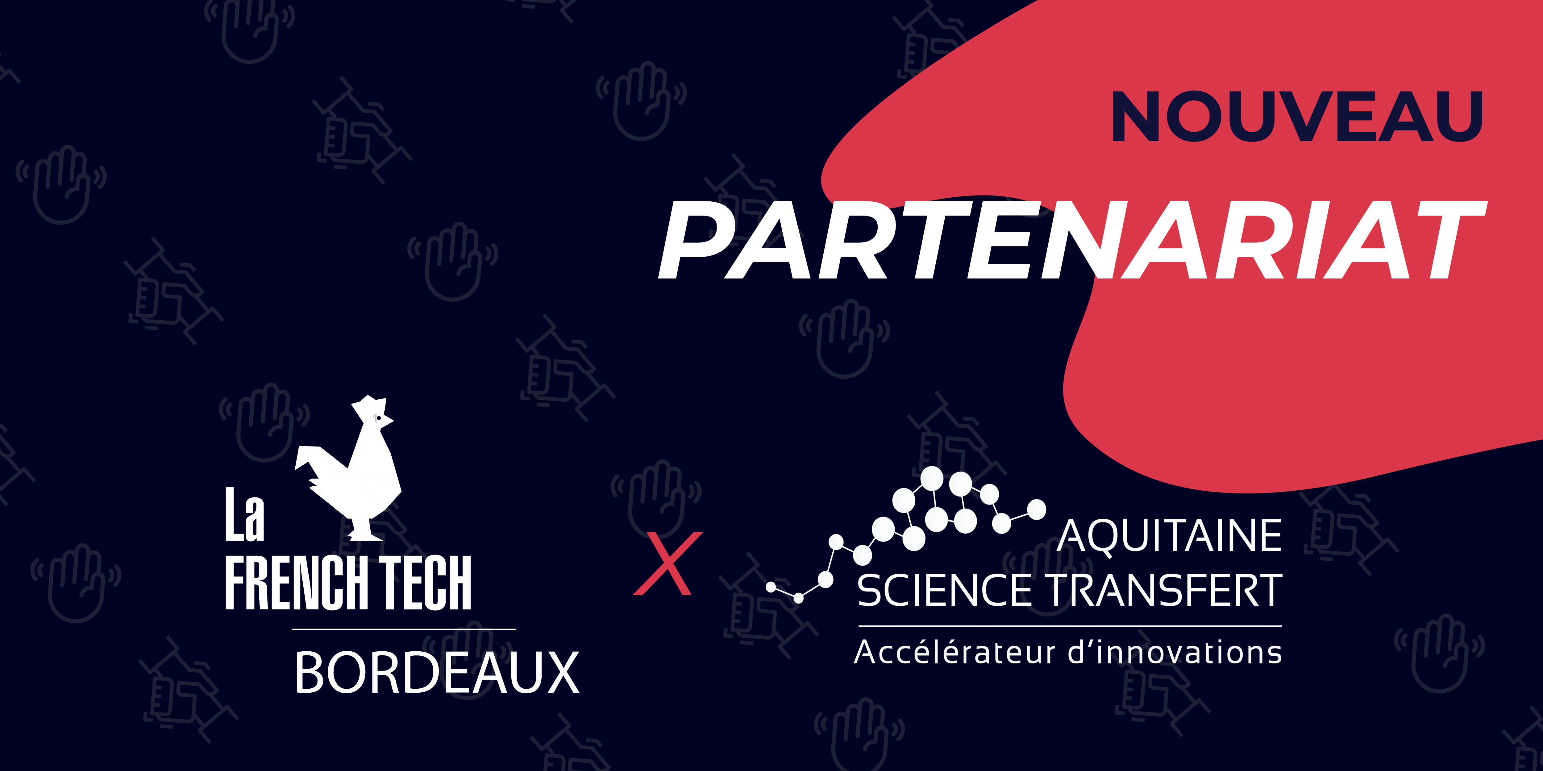 Image de l'évenement La French Tech Bordeaux et Aquitaine Science Transfert partenaires