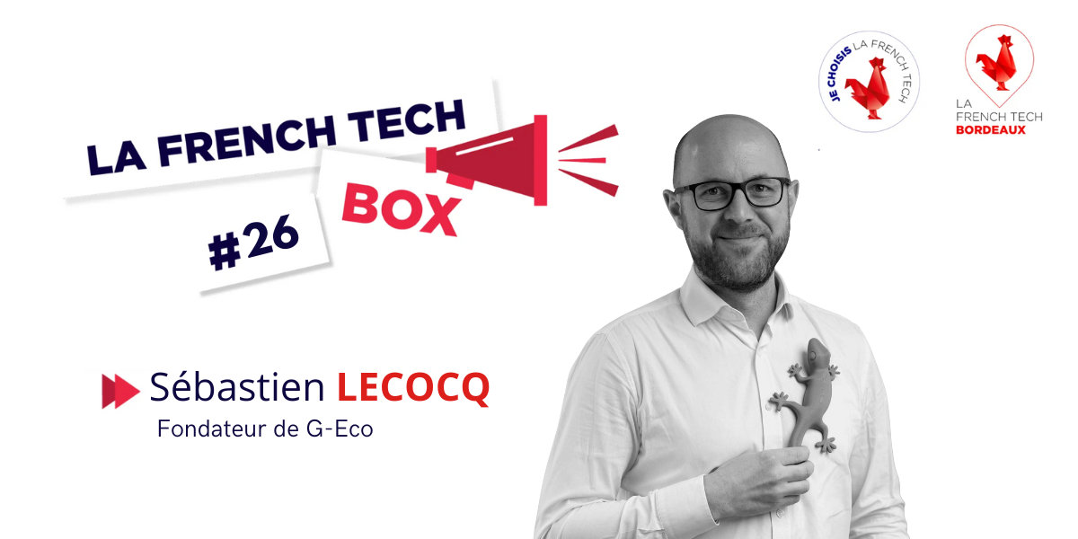 Image de l'évenement French Tech Box n°26 – Sébastien Lecocq fondateur de G-Eco
