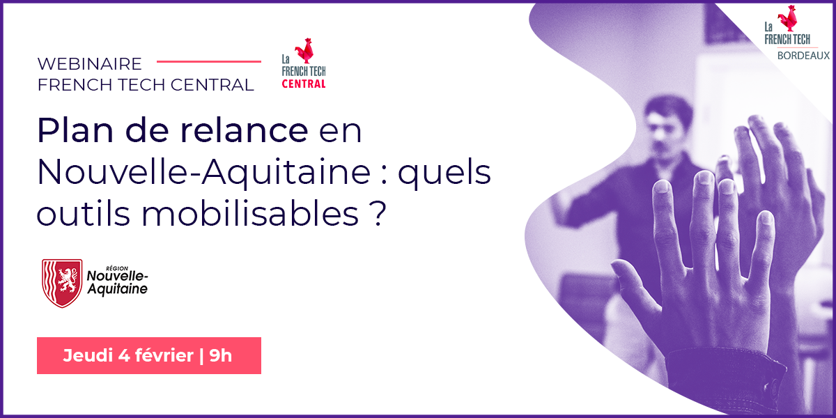 Image de l'évenement Replay / Plan de relance en Nouvelle-Aquitaine : quels outils mobilisables ?