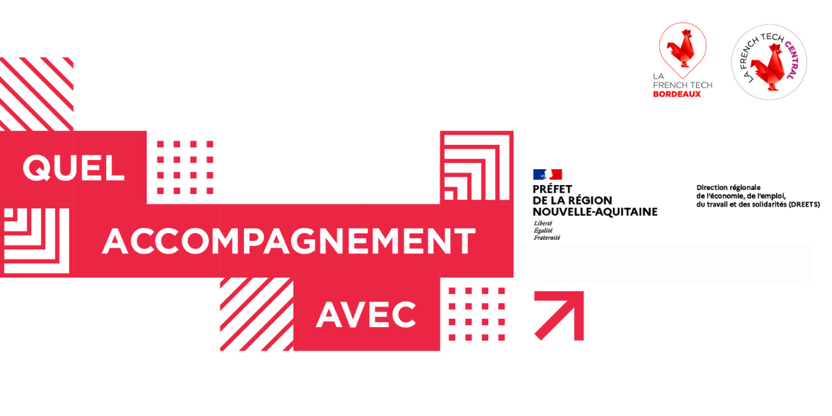 French Tech Central : quel est l’accompagnement… de la DREETS Nouvelle-Aquitaine