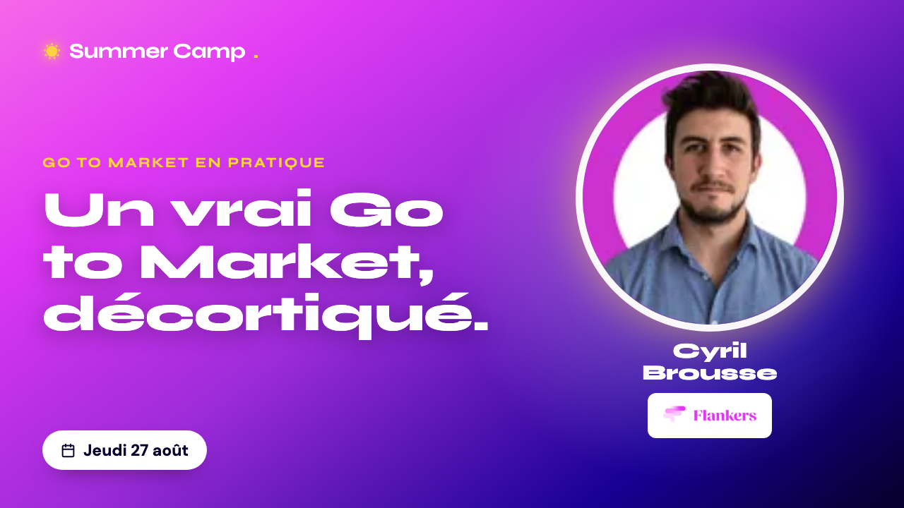 Atelier en ligne - Go to Market : décryptage d'une boîte innovante