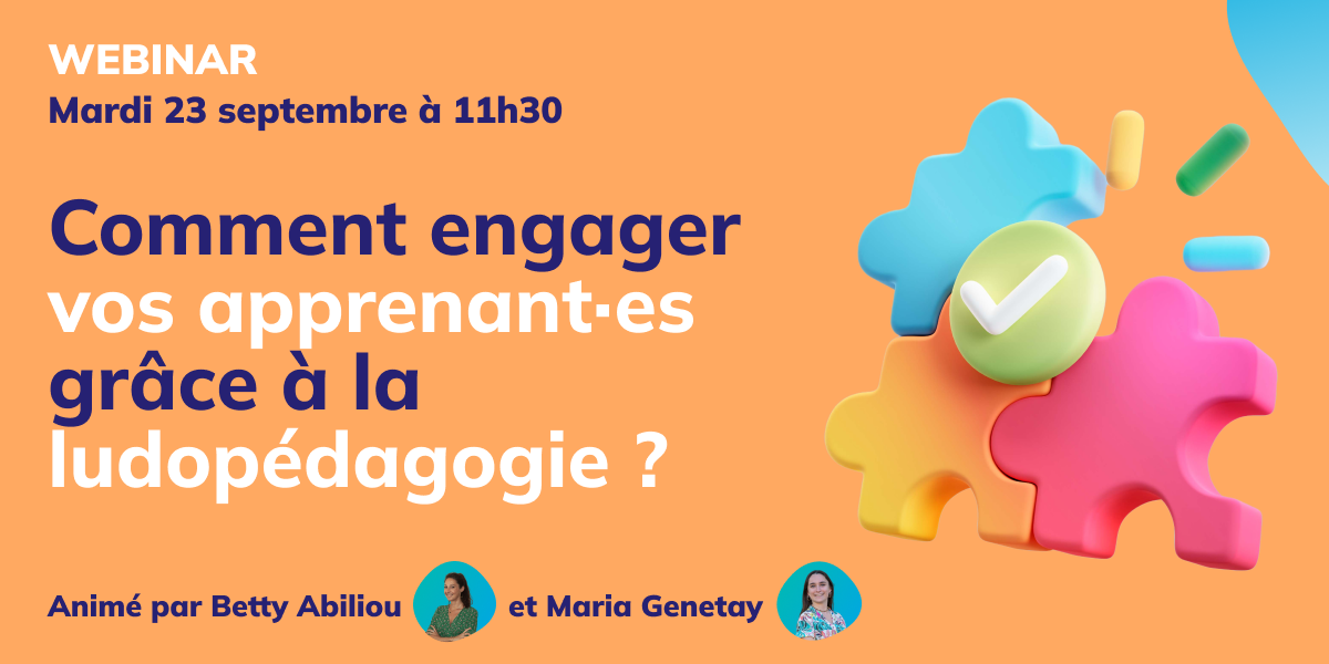 Comment engager vos apprenant·es grâce à la ludopédagogie ?