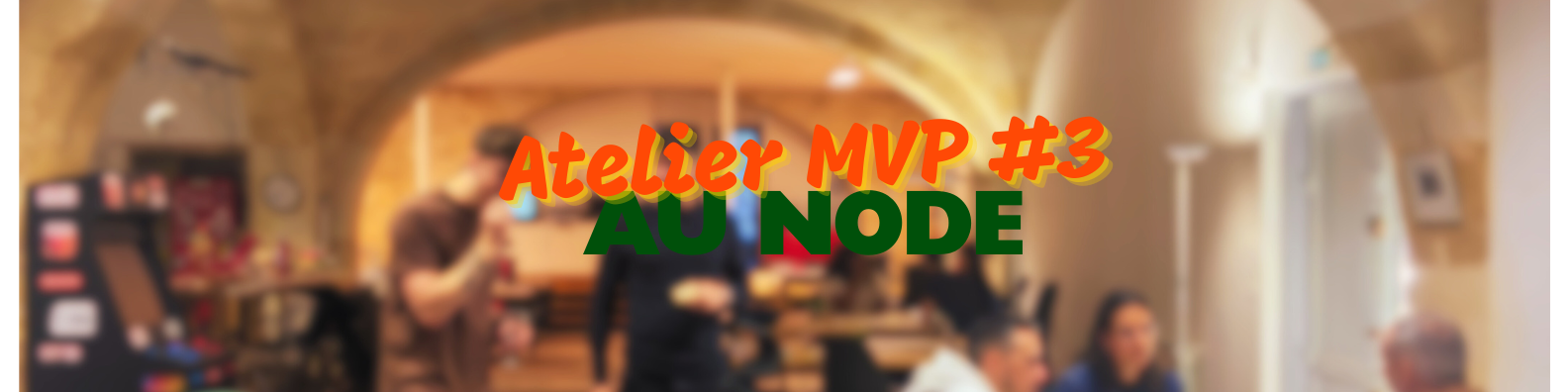 Atelier MVP Canvas : Transformez votre idée en Produit Numérique (Session #3)