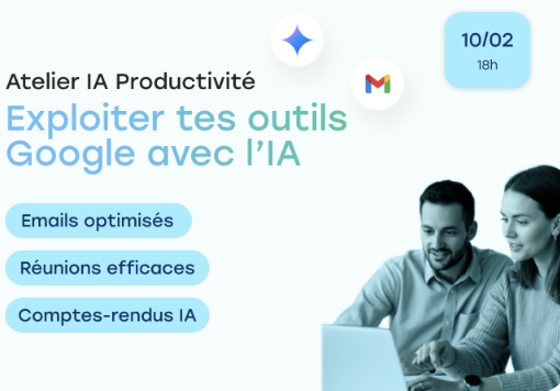 Image de l'évenement IA Productivité : exploiter tes outils Google avec l'IA
