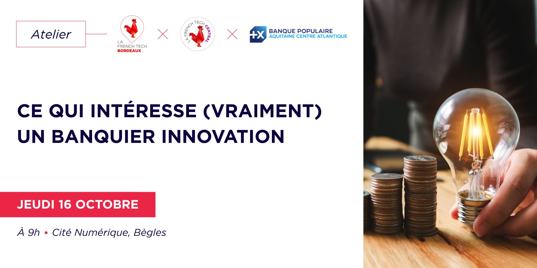 Atelier " Ce qui intéresse (vraiment) un banquier innovation "