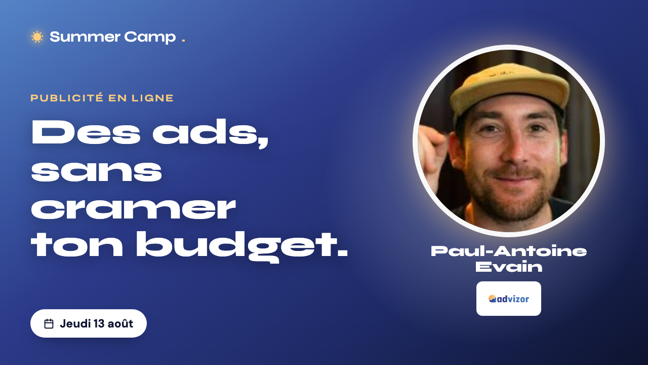 Atelier en ligne - Social Ads & SEA : pourquoi, quand et comment activer ces leviers ?