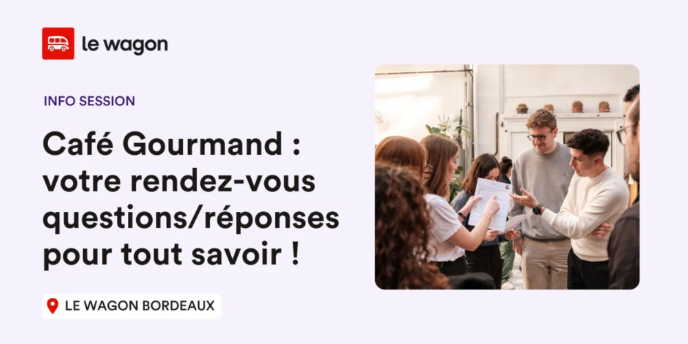 Image de l'évenement Café Gourmand : votre rendez-vous questions/réponses pour tout savoir sur le Wagon ! 🍪