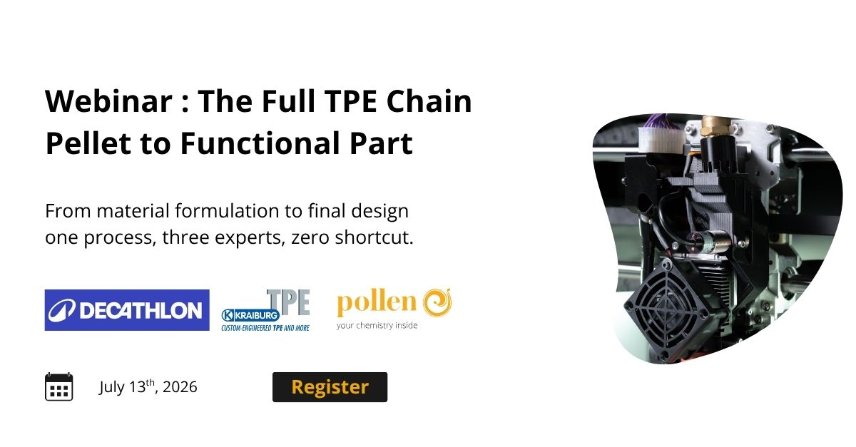 Webinaire 3D Printing avec Decathlon, Kraiburg TPE, Pollen AM