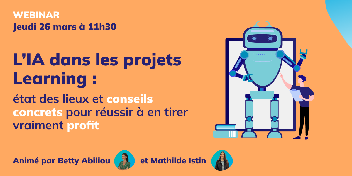 L’IA dans les projets Learning : état des lieux et conseils concrets pour réussir à en tirer vraiment profit