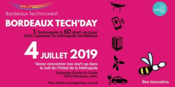 Bordeaux Tech’Day ce jeudi 4 juillet de 9h à 13h