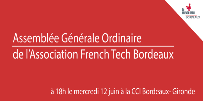 Elections le 12 juin 2019 de 6 entrepreneurs au Comité French Tech Bordeaux