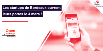 Les startups de Bordeaux vous ouvrent leurs portes le 4 mars !