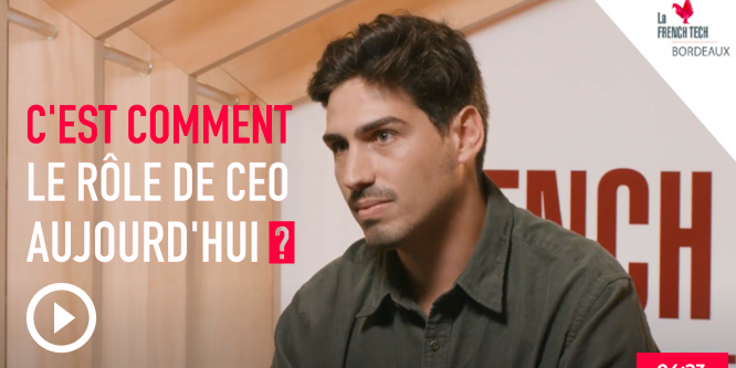 French Tech Box – E11 | Être CEO c'est une bonne situation ? | Hugo Ricard, co-fondateur de Blue Valet