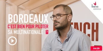 French Tech Box – E13 | Bordeaux c’est bien pour piloter sa multinationale ? | Maxime Doreau, fondateur de Feed Manager