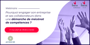 Webinaire - Pourquoi engager son entreprise et ses collaborateurs dans une démarche de mécénat de compétences ?