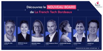 237 entrepreneurs mobilisés pour élire le nouveau board de La French Tech Bordeaux !