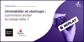 Replay / Immobilier et startups, comment éviter le casse-tête ?