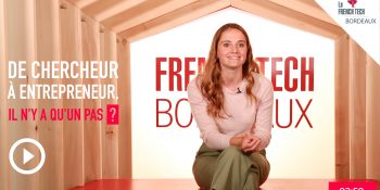 French Tech Box – E27 – Sarah Lamaison – De chercheur à entrepreneur, il n’y a qu’un pas ?