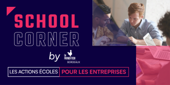 School Corner – Les actions écoles pour les entreprises – Février 2022