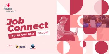 Le Job Connect revient sur deux jours 100% en ligne les 9 et 10 juin 2022 !