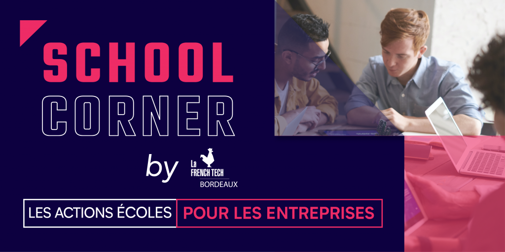 School Corner La French Tech Bordeaux