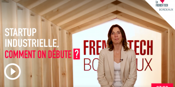 French Tech Box – E38 – Séverine Fréchou – Startup industrielle, comment on débute ?