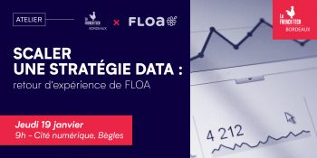 Replay : « Scaler votre stratégie data », le retour d’expérience de FLOA