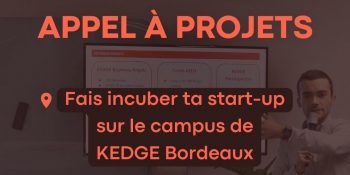 Rejoignez l’incubateur KEDGE Entrepreneurship !