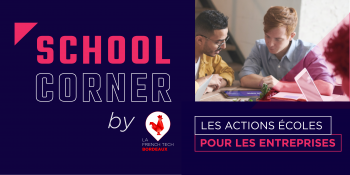 School Corner – Les actions écoles pour les entreprises – Mars 2023