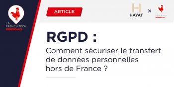 RGPD : comment sécuriser le transfert de données personnelles hors de France ?