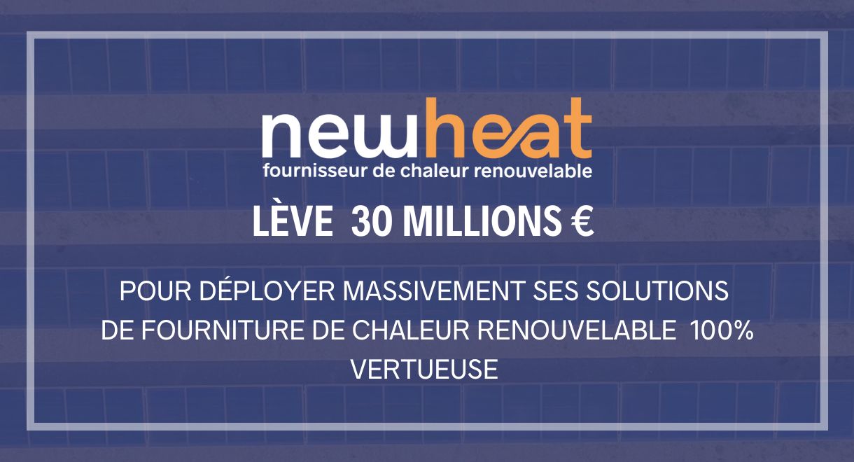Newheat lève 30 M€ pour devenir leader européen de la production de chaleur solaire – French Tech Bordeaux