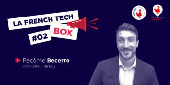 French Tech Box n°2 – Pacôme Becerro, cofondateur de Bicy