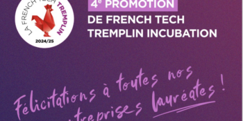 25 lauréats French Tech Tremplin Incubation en Nouvelle-Aquitaine !