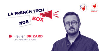 French Tech Box n°6 – Flavien Brizard, CEO fondateur d’ALRJ