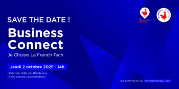 Business Connect « Je choisis La French Tech » : grands groupes, PME, ETI, partagez vos besoins concrets d’innovation !